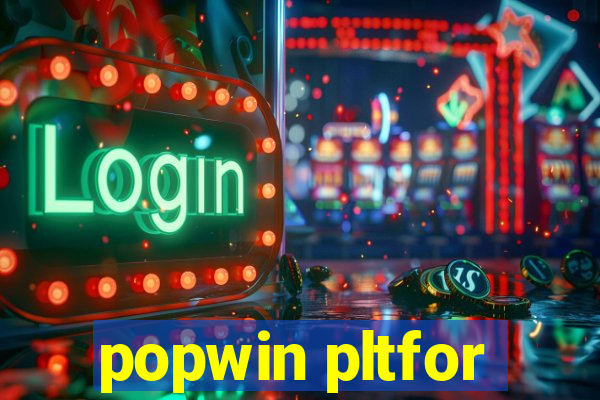 popwin pltfor